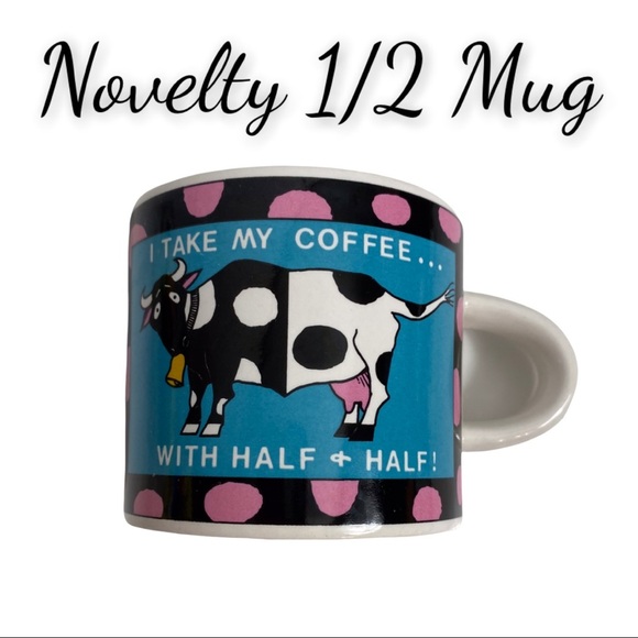 Novelty 1/2 Mug, I Take My Coffee With Half & Half - Picture 1 of 14